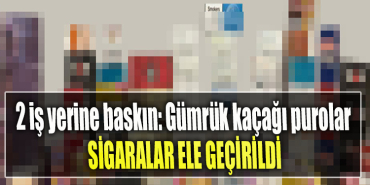 Kocaeli' de 2 iş yerine baskın Gümrük kaçağı purolar, sigaralar ele geçirildi