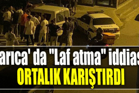 Kocaeli' de Laf atma iddiası ortalık karıştırdı