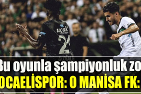 Kocaelispor Manisa FK maçı Bu oyunla şampiyonluk zor