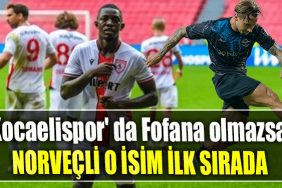 Kocaelispor' da Fofana olmazsa Norveçli o isim ilk sırada