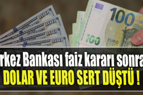 Merkez Bankası faiz kararı sonrası dolar ve Euro sert düştü!
