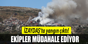 izaydaş yangın
