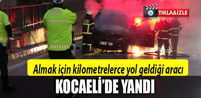 kocaeli araç yangın