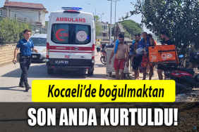 kocaeli boğulmaktan son anda kurtuldu