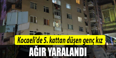 kocaeli genç kız düştü