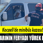 kocaeli minibüs kazası