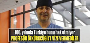 100. yılında Türkiye bunu hak etmiyor! Kocaelili Profesöre vize vermediler