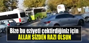 Bize bu eziyeti çektirdiğiniz için Allah sizden razı olsun