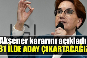 İYİ Parti Genel Başkanı Meral Akşener kararını açıkladı 81 ilde aday çıkaracağız