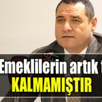 İYİ Parti İl Başkanı Nusret Acur Emeklilerin artık takati kalmamıştır