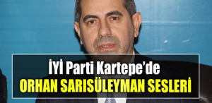 İYİ Parti Kartepe’de Orhan Sarısüleyman sesleri