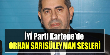 İYİ Parti Kartepe’de Orhan Sarısüleyman sesleri
