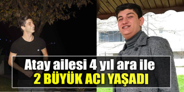 Kocaeli' de Atay ailesi 4 yıl ara ile 2 büyük acı yaşadı