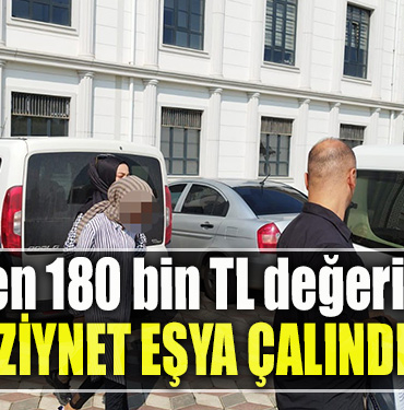 Kocaeli' de Evden 180 bin TL değerinde ziynet eşya çalındı