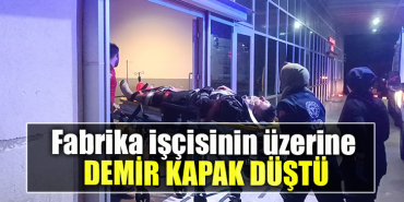 Kocaeli' de Fabrika işçisinin üzerine demir kapak düştü