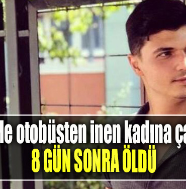Kocaeli' de Motoru ile otobüsten inen kadına çarpmıştı, 8 gün sonra öldü