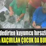 Kocaeli' de Pes dedirten kuyumcu hırsızlığı Araçta kaçırılan çocuk da bulundu