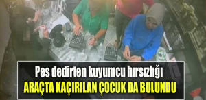 Kocaeli' de Pes dedirten kuyumcu hırsızlığı Araçta kaçırılan çocuk da bulundu