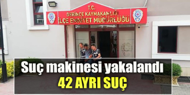 Kocaeli' de Suç makinesi yakalandı