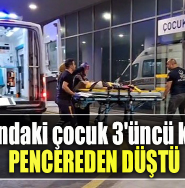 Kocaeli'de 5 yaşındaki çocuk 3'üncü kattaki pencereden düştü