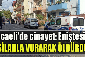 Kocaeli’de cinayet Eniştesini silahla vurarak öldürdü