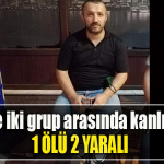 Kocaeli'de iki grup arasında kanlı kavga 1 ölü, 4 yaralı