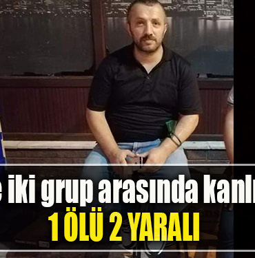 Kocaeli'de iki grup arasında kanlı kavga 1 ölü, 4 yaralı