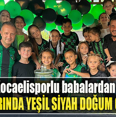 Kocaelisporlu babalardan kızlarına Yeşil Siyah doğum günü