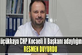 Mehmet Ümit Küçükkaya resmen CHP Kocaeli İl Başkanı aday olduğunu duyurdu