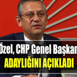 Özgür Özel, CHP Genel Başkanlığına adaylığını açıkladı