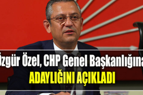 Özgür Özel, CHP Genel Başkanlığına adaylığını açıkladı