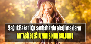 Sağlık Bakanlığı, sonbaharda alerji atakların artabileceği uyarısında bulundu