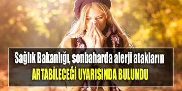 Sağlık Bakanlığı, sonbaharda alerji atakların artabileceği uyarısında bulundu