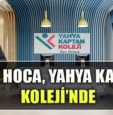 Ümit ÇETİN, Yahya Kaptan Koleji’nde Genel Müdürlük görevine atandı.