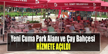 Yeni Cuma Park Alanı ve Çay Bahçesi hizmete açıldı