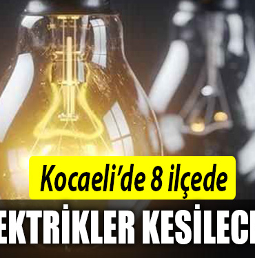 kocaeli 8u ilçe elektrik kesintisi