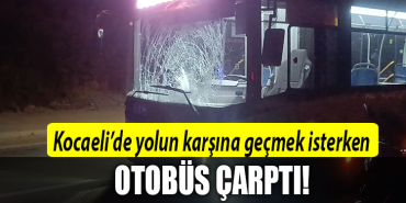 kocaeli otobüs çarptı