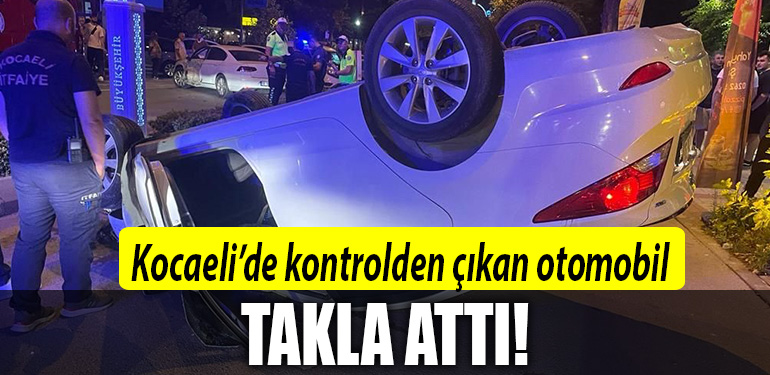 kocaeli otomobil takla attı
