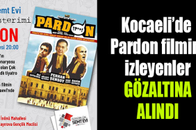 kocaeli pardon gözaltı