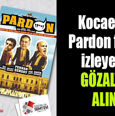 kocaeli pardon gözaltı