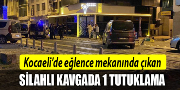 kocaeli silahlı kavga tjutuklama