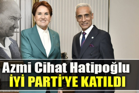 Azmi Cihat Hatipoğlu İYİ Parti'ye katıldı