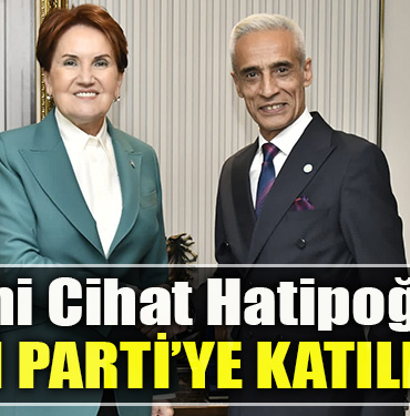 Azmi Cihat Hatipoğlu İYİ Parti'ye katıldı