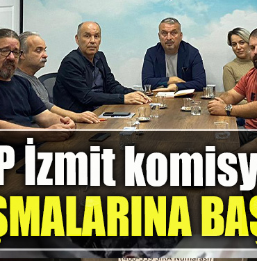 Cumhuriyet Halk Partisi İzmit İlçe Başkanlığı komisyon çalışmalarına başladı
