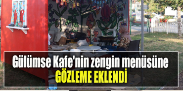 Gülümse Kafe'nin zengin menüsüne gözleme eklendi