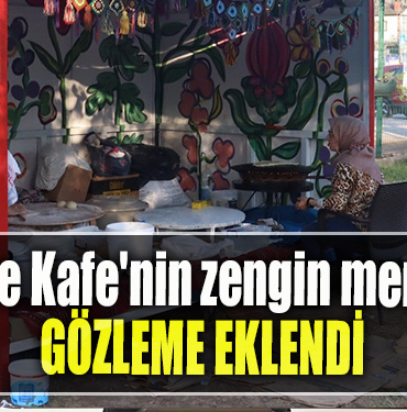 Gülümse Kafe'nin zengin menüsüne gözleme eklendi