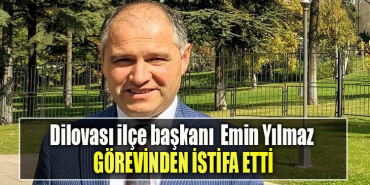 İYİ Parti Dilovası ilçe başkanı Emin Yılmaz görevinden istifa etti