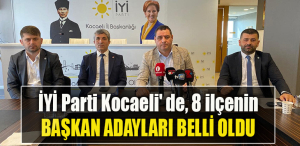 İYİ Parti Kocaeli' de, 8 ilçenin Belediye Başkan Adayları belli oldu