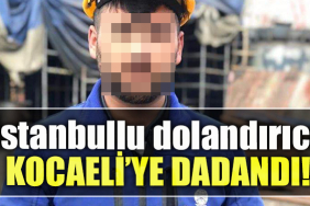 Istanbullu dolandirici Kocaeliye dadandi1