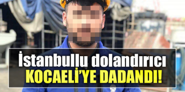 Istanbullu dolandirici Kocaeliye dadandi1